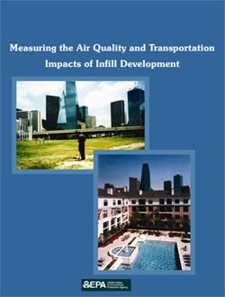 Measuring the Air Quality and Transportation Impacts of Infill Development