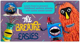 The Breathe Easies - Learn how to prevent childhood asthma attacks with some sweet tunes 