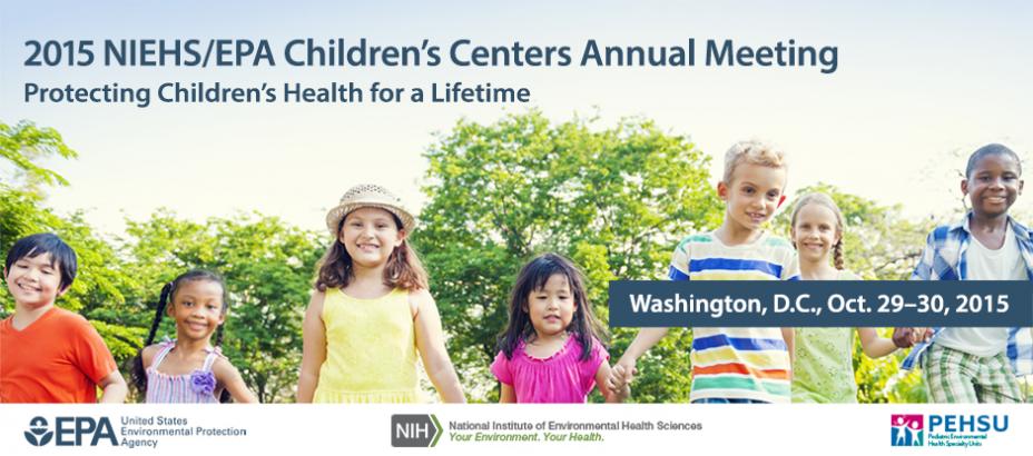2015 NIEHS/EPA Children’s Centers Annual Meeting