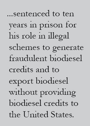 sentenced to ten years in prison for his role in illegal schemes to generate fraudulent biodiesel credits and to export biodiesel without providing biodiesel credits to the United States.