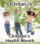October is Children's Health Month