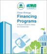 Image of the cover of the Clean Energy Financing Programs: A Decision Resource for States and Communities