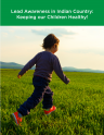 Cover of Lead Awareness in Indian Country: Keeping our Children Healthy! Guidebook